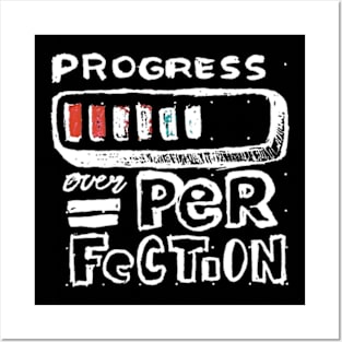 Progress over perfection Posters and Art